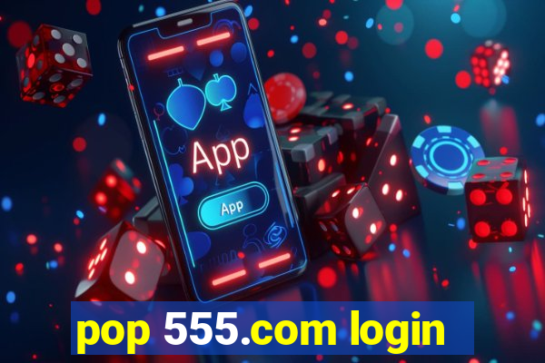 pop 555.com login